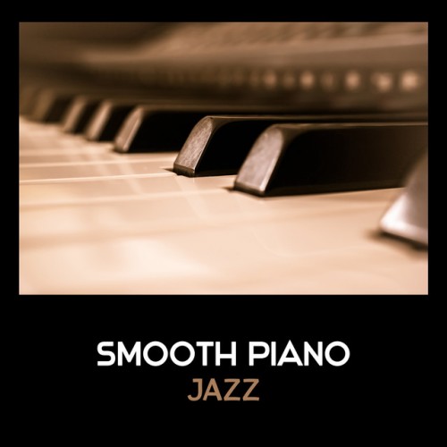 VA - Smooth Piano Jazz: Cool Modern Jazz (2017)
