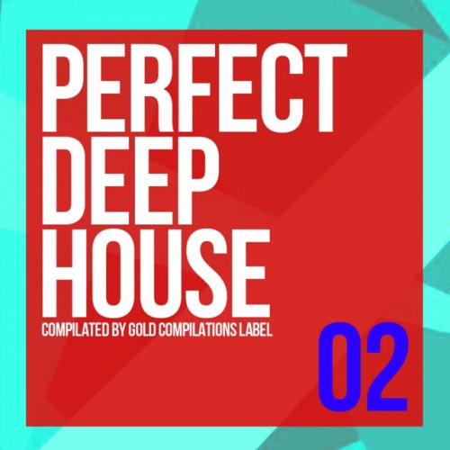 VA - Perfect Deep House 02 (2017)