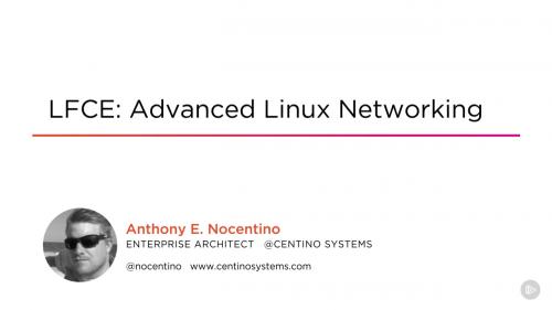 Pluralsight - LFCE: Advanced Linux Networking 2016 TUTORiAL