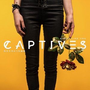 Captives - Ghost Like You (Single) (2018)