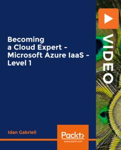 Becoming a Cloud Expert   Microsoft Azure IaaS   Level 1