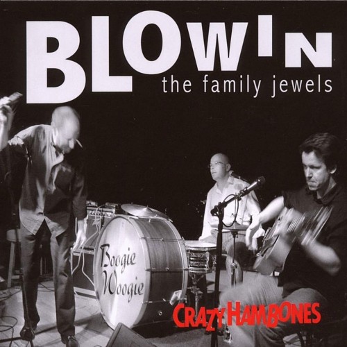 <b>Crazy Hambones - Blowing The Family Jewels (2009) (Lossless)</b> скачать бесплатно