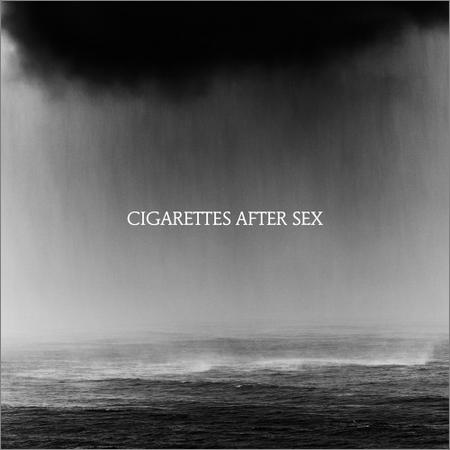 Cigarettes After Sex - Cry (October 25, 2019)
