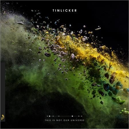 Tinlicker - This Is Not Our Universe (Limited Edition) (September 27, 2019)