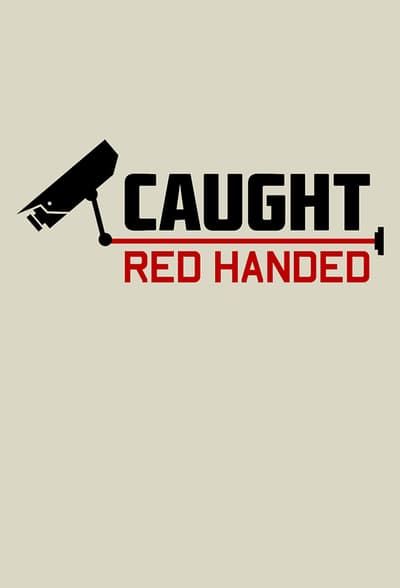 Caught Red Handed UK S08E11 HDTV x264-UNDERBELLY