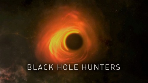 Smithsonian Ch. - Black Hole Hunters (2019) 1080p HDTV