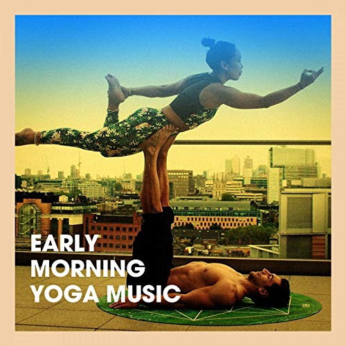 Meister der Entspannung und Meditation - Early Morning Yoga Music (2019) FLAC