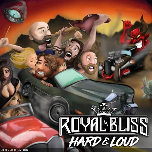 Royal Bliss - Hard And Loud (Single) (2018)