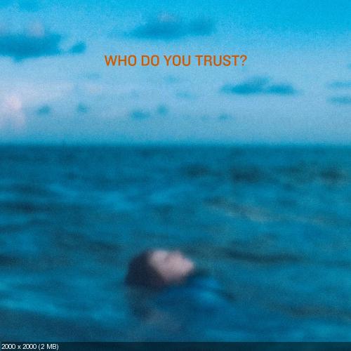 Papa Roach - Who Do You Trust? (Single) (2018)